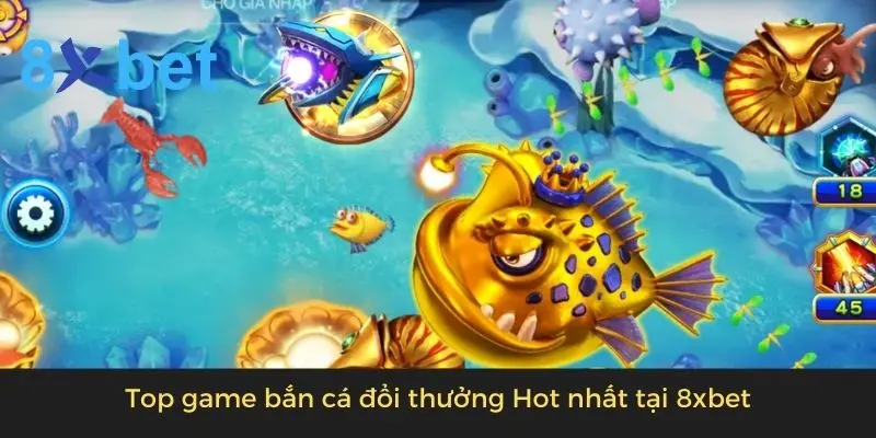 Bắn cá đổi thưởng - Game Đổi Thưởng Siêu Hot Mùa Hè Này 2 Top game bắn cá đổi thưởng Hot nhất tại 8xbet